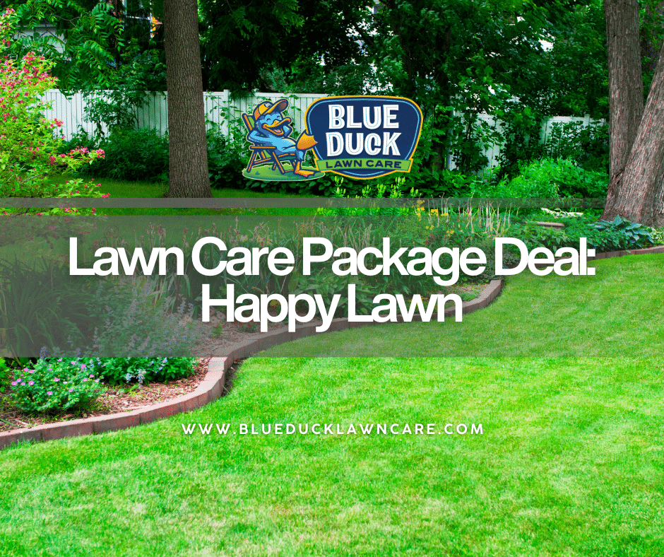 Lawn Care Package Deal: Happy Lawn