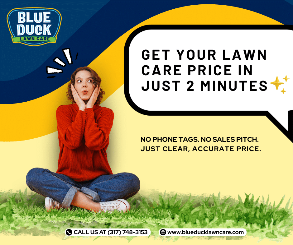 Person from Indianapolis amazed at how fast Blue Duck provided lawn care price in under two minutes along with a free lawn care guide.