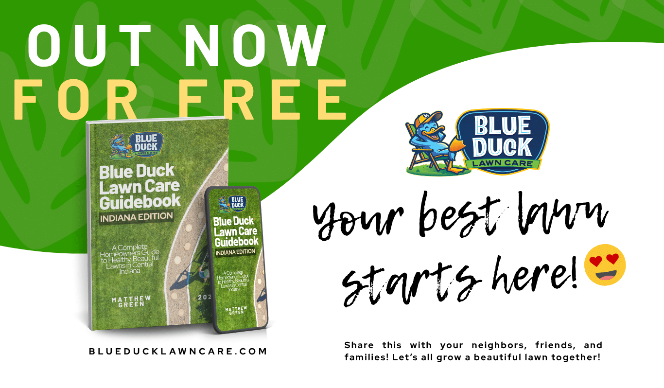 Free Blue Duck lawn care guidebook with simple steps for a greener Indianapolis lawn.