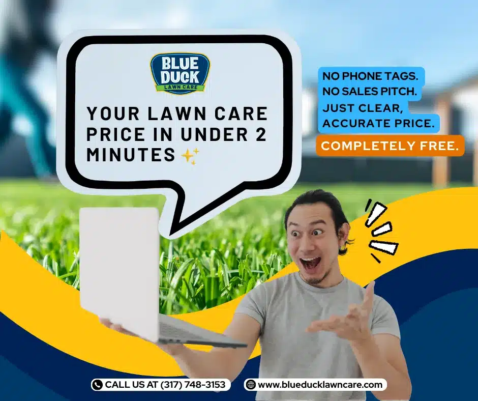 Indianapolis homeowner relieved to know how much does lawn care cost after using Blue Duck Lawn Care's fast price estimate tool.