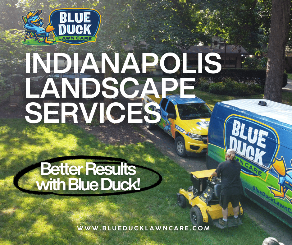 Indianapolis Landscape Services: Better Results with Blue Duck